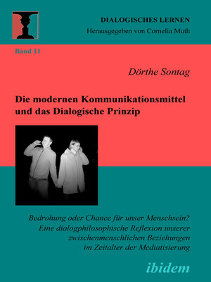 cover image of Die modernen Kommunikationsmittel und das Dialogische Prinzip